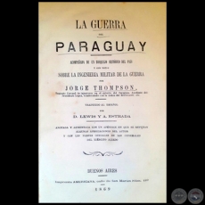 LA GUERRA DEL PARAGUAY -  Autor: GEORGE THOMPSON - Ao 1869